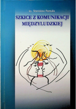 Szkice z komunikacji międzyludzkiej