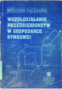 Współdziałanie przedsiębiorstw w gospodarce rynkowej