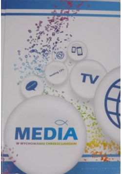 Media w wychowaniu chrześcijańskim