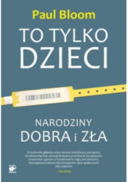 To tylko dzieci Narodziny dobra i zła