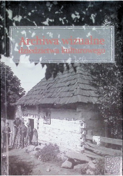 Archiwa wizualne dziedzictwa kulturowego II