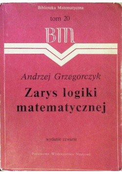 Zarys logiki matematycznej Tom 20