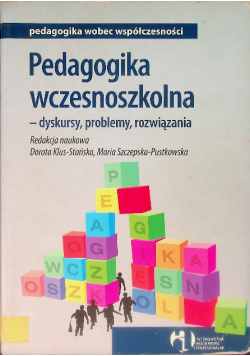 Pedagogika wczesnoszkolna  dyskursy problemy rozwiązania