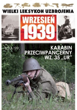 Wielki Leksykon Uzbrojenia Wrzesień 1939 Tom 199 Karabin przeciwpancerny  35 UR