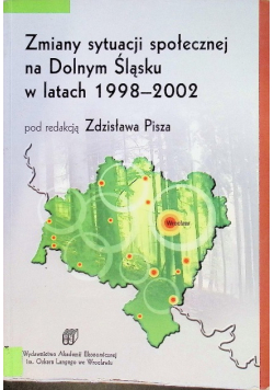 Zmiany sytuacji społecznej na Dolnym Śląsku w latach 1998 - 2002