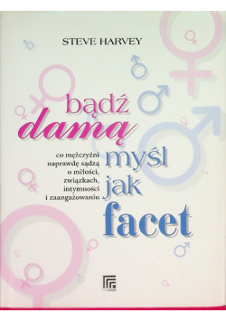 Bądź damą myśl jak facet