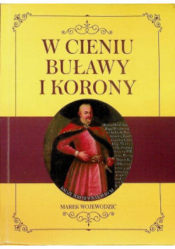 W cieniu Buławy i korony