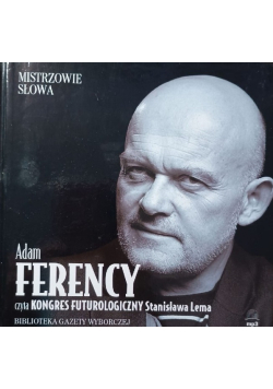 Adam Ferency czyta Kongres Futurologiczny Stanisława Lema