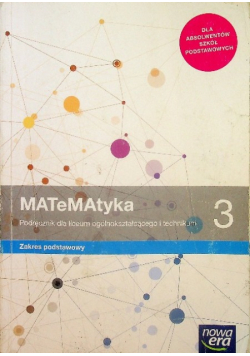 Matematyka 3 Podręcznik dla liceum ogólnokształcącego i technikum Zakres Podstawowy