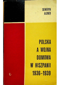 Polska a wojna domowa w Hiszpanii 1936 - 1939