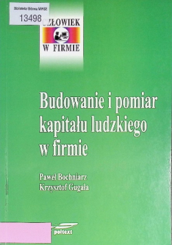 Budowanie i pomiar kapitału ludzkiego w firmie