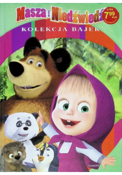 Kolekcja bajek. Masza i Niedźwiedź