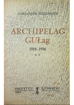 Archipelag Gułag 1918 - 1956 Tom 2