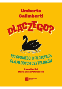 Dlaczego? 100 opowieści o filozofach dla młodych czytelników