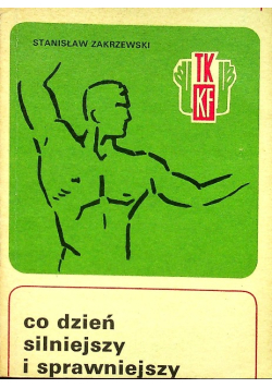 Co dzień silniejszy i sprawniejszy