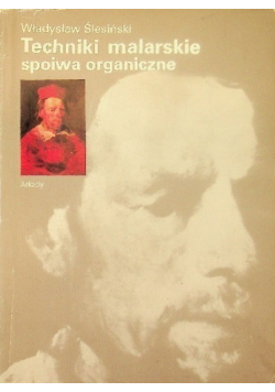 Techniki malarskie spoiwa organiczne