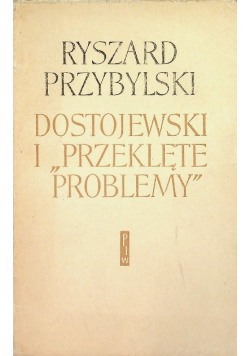 Dostojewski i przeklęte problemy