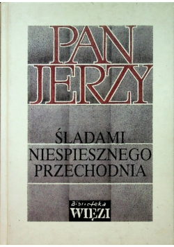 Pan Jerzy śladami niespiesznego przechodnia