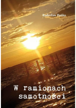 W ramionach samotności