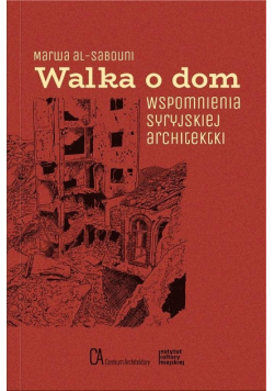 Walka o dom. Wspomnienia syryjskiej architektki