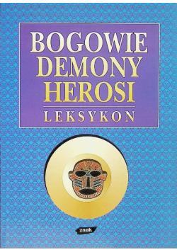 Bogowie demony herosi Leksykon