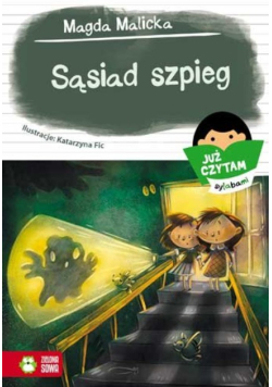 Już czytam sylabami. Sąsiad szpieg