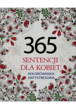 365 sentencji dla kobiet Kolorowanka antystresowa