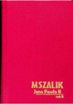 Mszalik Jana Pawła II na niedziele i święta roku B