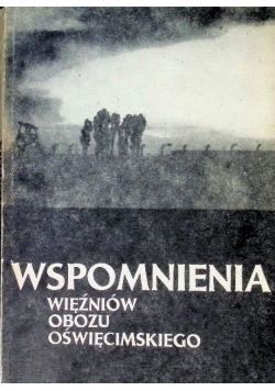 Wspomnienia więźniów obozu oświęcimskiego