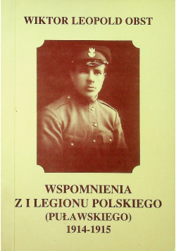 Wspomnienia z I legionu Polskiego Puławskiego 1914-1915