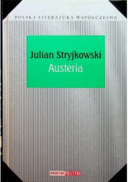 Polska literatura Współczesna IV Austeria