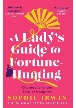 A Lady's Guide to Fortune-Hunting