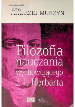 Filozofia nauczania wychowującego J .F. Herbarta