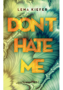 Don't Hate Me