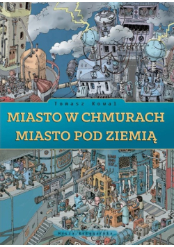 Miasto w chmurach Miasto pod ziemią