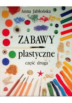 Zabawy plastyczne Część druga