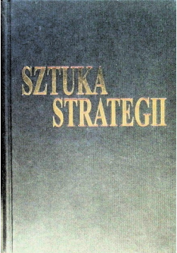 Sztuka strategii Teoria gier w biznesie i życiu prywatnym