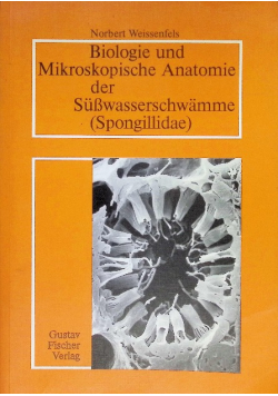 Biologie und mikroskopische anatomie der Susswasserschwamme (Spongillidae)