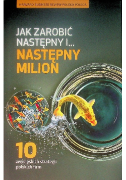 Jak zarobić następny i następny milion