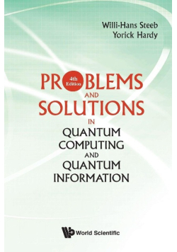 Problems And Solutions In Quantum Computing And Quantum Information