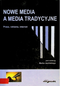 Nowa Media a Media Tradycyjne