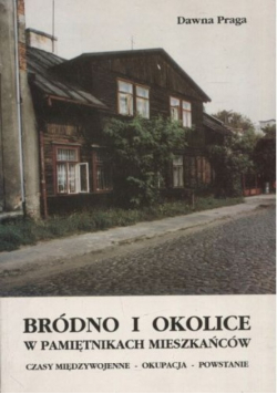 Bródno i okolice w pamiętnikach mieszkańców