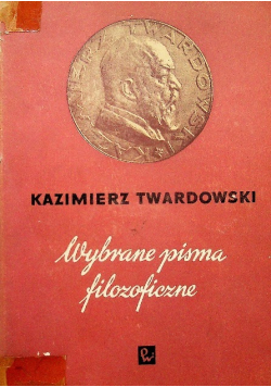 Twardowski Wybrane pisma filozoficzne