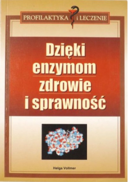 Dzięki enzymom zdrowie i sprawność