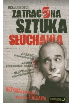 Zatracona sztuka słuchania