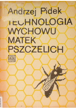 Technologia wychowu matek pszczelich