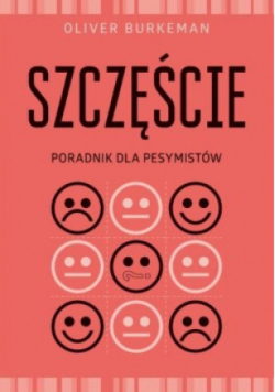 Szczęście Poradnik dla pesymistów