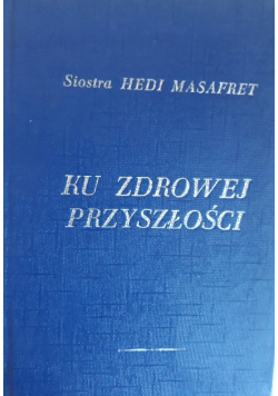 Ku zdrowej przyszłości