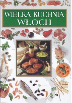 Wielka kuchnia Włoch