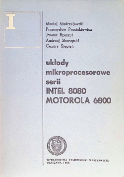Układy Mikroprocesorowe Serii Intel 8080 Motorola 6800